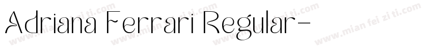 Adriana Ferrari Regular字体转换